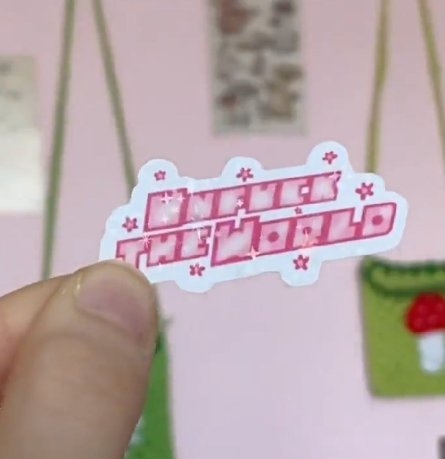 Unfuck The World Vinyl Glitter Sticker