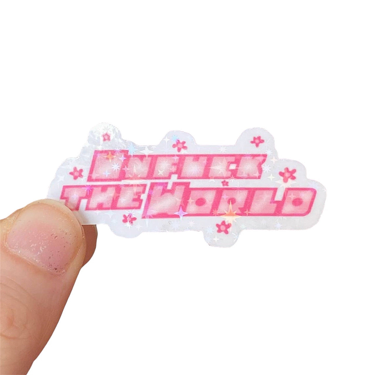 Unfuck The World Vinyl Glitter Sticker