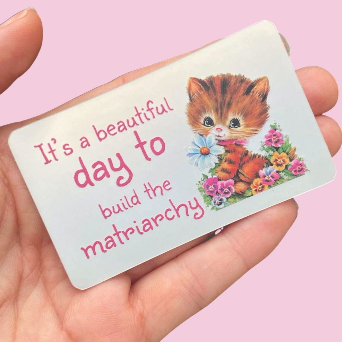 It’s A Beautiful Day To Build The Matriarchy Holographic Sticker, Cute Feminism Decal, 1950s Vintage Cat Sticker