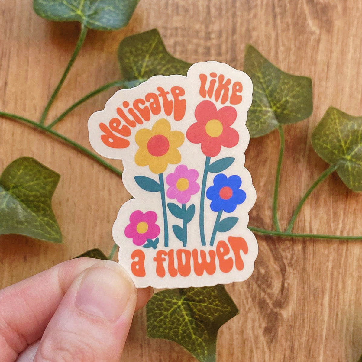 Delicate Like A Flower Sticker | Mental Health Stickers | Vintage Inspired Decals